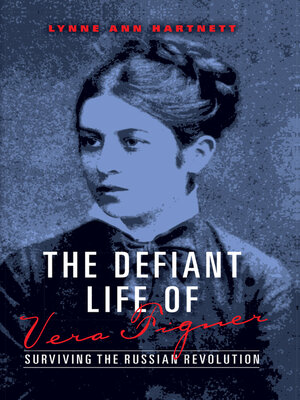 cover image of The Defiant Life of Vera Figner
